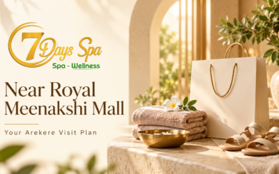 Spa Near Royal Meenakshi Mall: A Practical Arekere Visit Plan