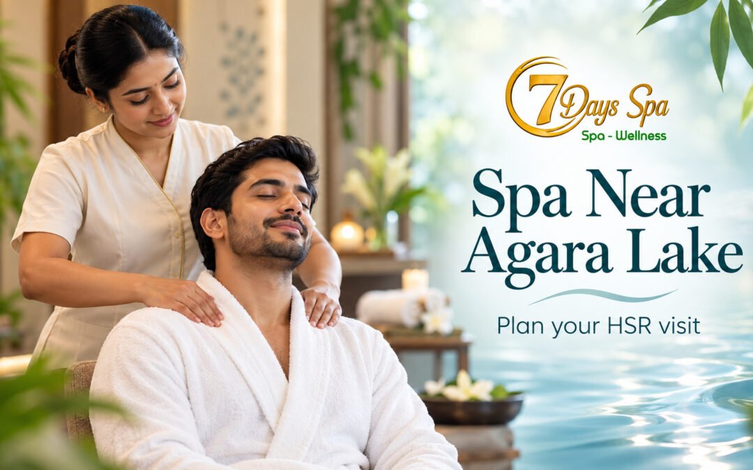 Spa Near Agara Lake: Planning a Seven Days HSR Visit