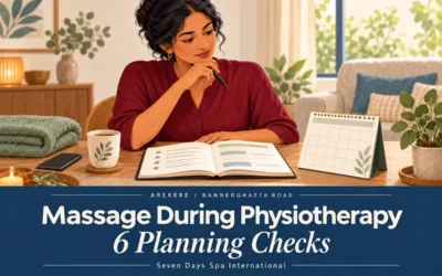 Massage During Physiotherapy: 6 Essential Arekere Checks